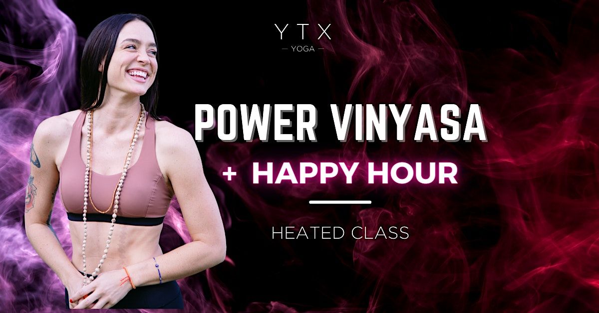 Power Vinyasa + Happy Hour