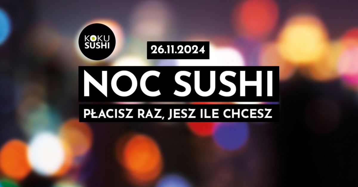 LISTOPADOWA NOC SUSHI!