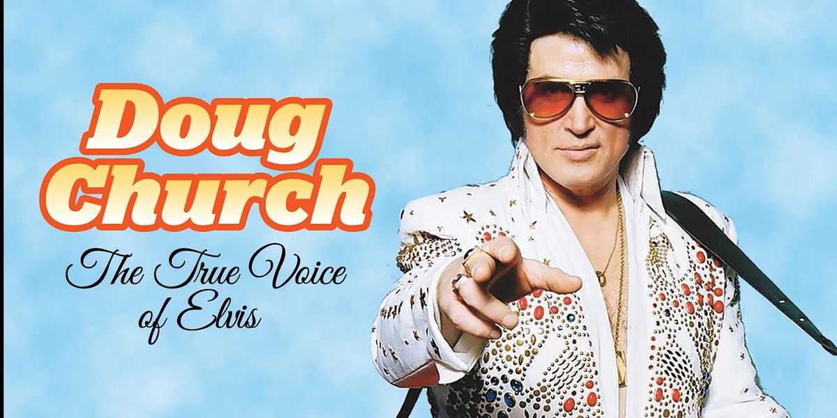 Doug Church: The TRUE Voice of Elvis, The State Theatre, Logansport, 6 ...