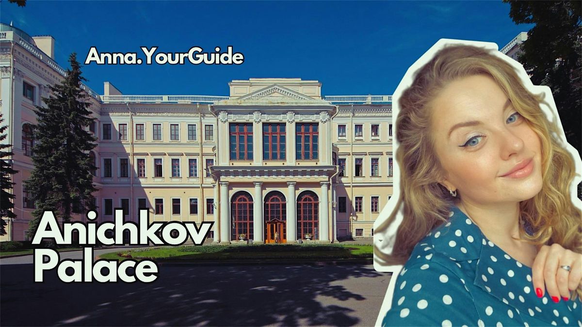 Anichkov Palace. The Romanovs'  Residence in the Heart of Saint Petersburg.