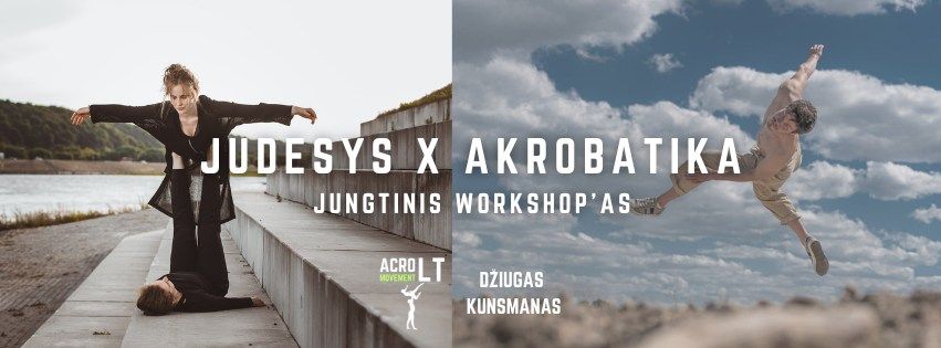 Judesys X Akrobatika | jungtinis workshop\u2019as