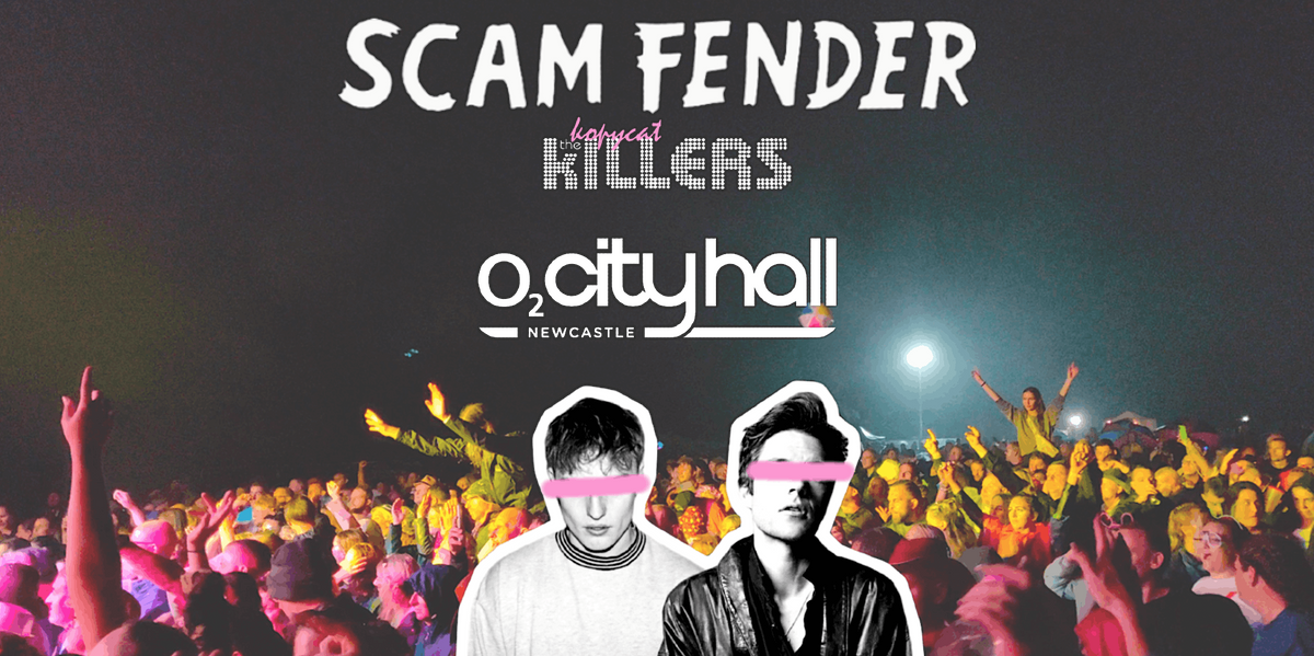 Scam Fender + Kopycat Killers  - Newcastle 02 City Hall - May18th 2024