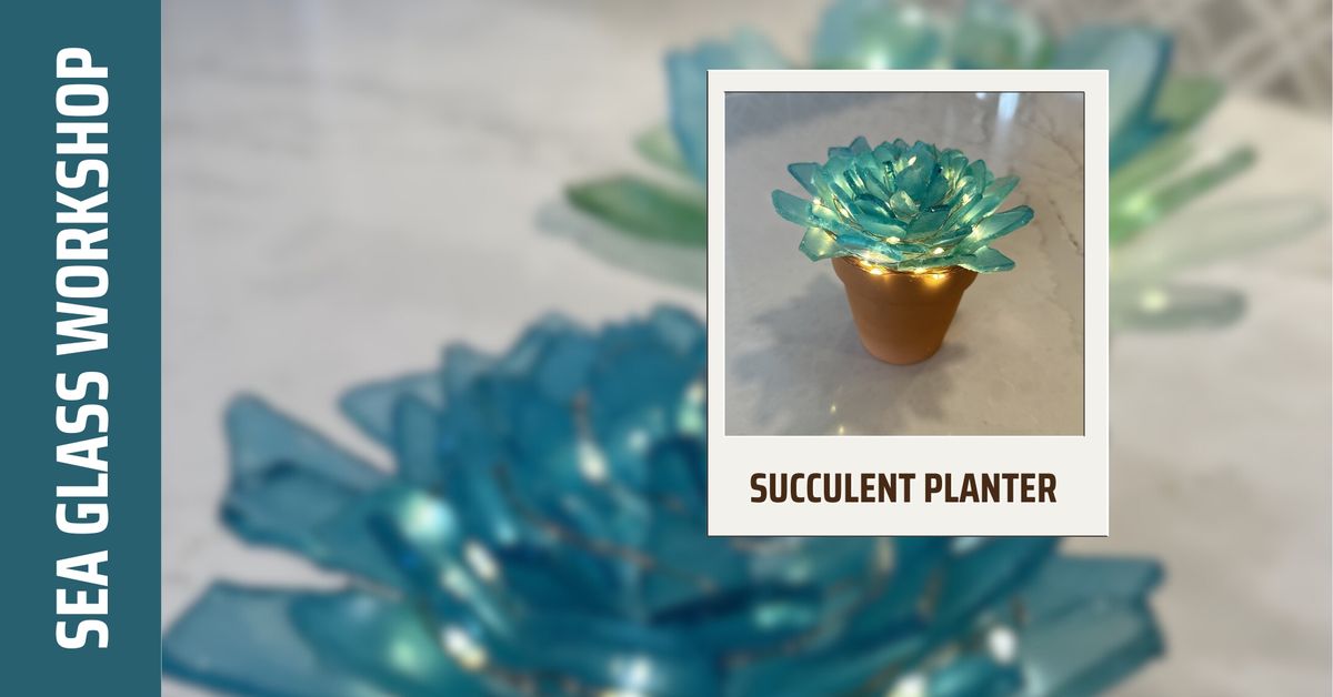 Sea Glass Succulent Planters (Brookfield)
