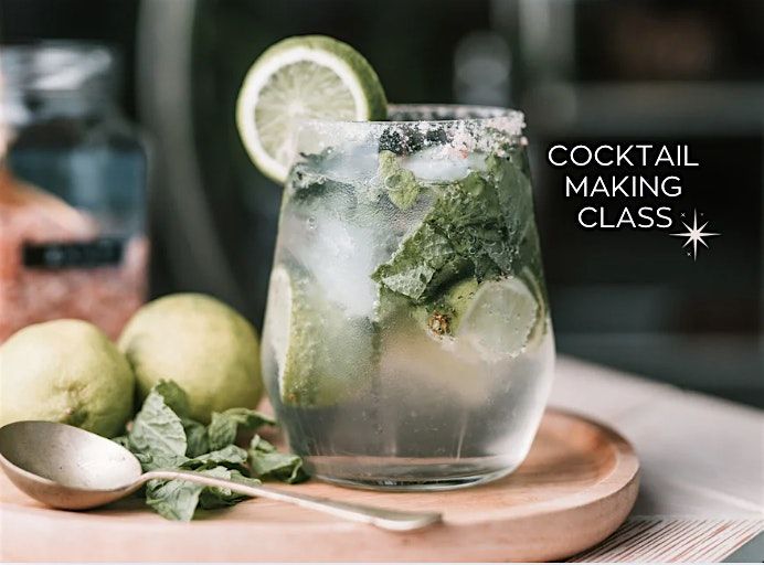 Immersive Cocktail Making Class!