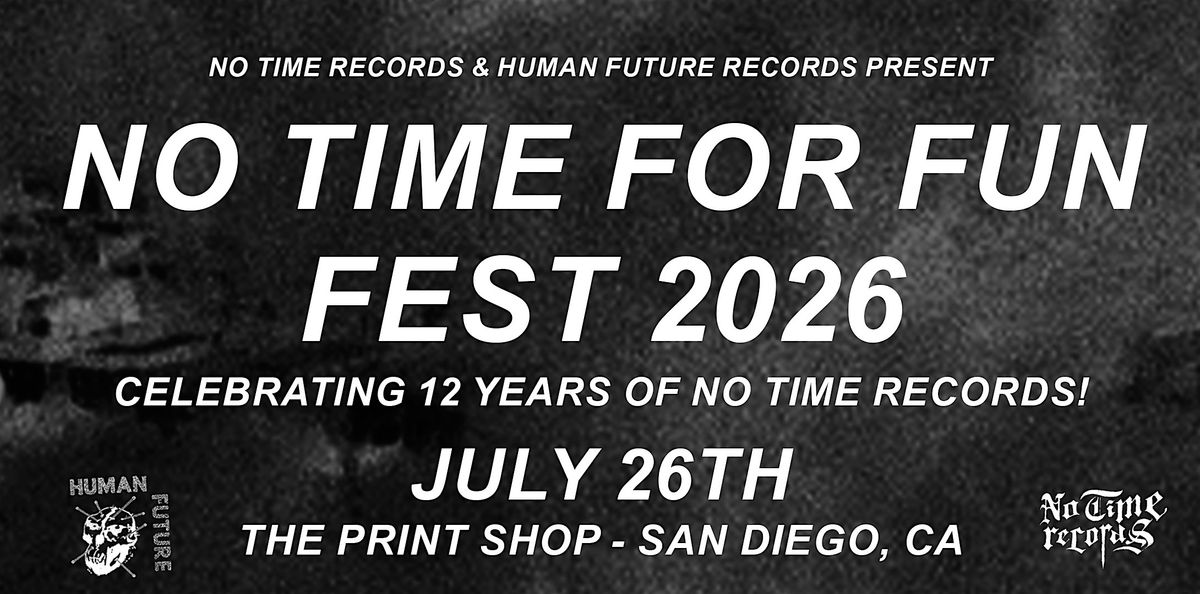 No Time For Fun Fest (Day 2)