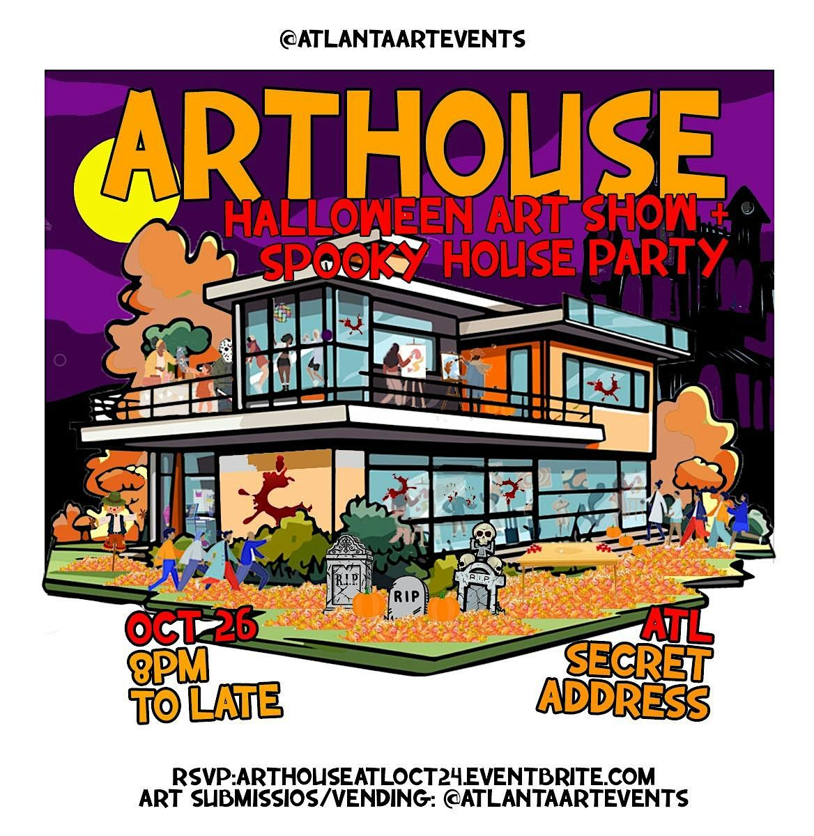 ARTHOUSE : Halloween Art Show +  Spooky House Party