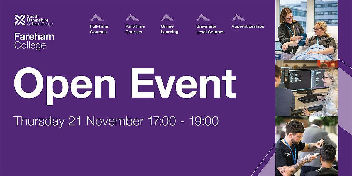 Fareham College Open Event - Thursday 21st November