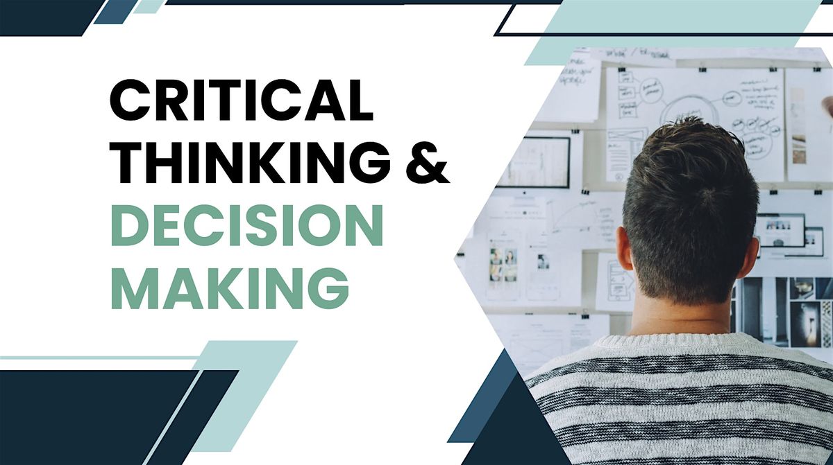 Critical Thinking and Decision Making