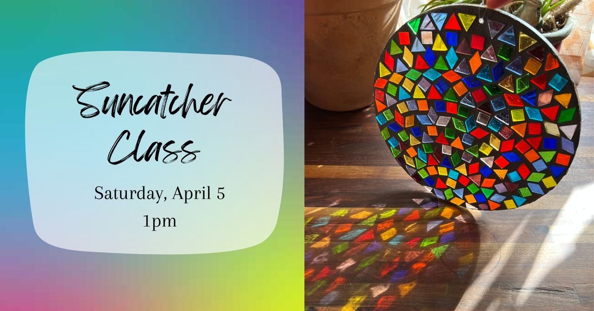 Suncatcher Mosaic Class