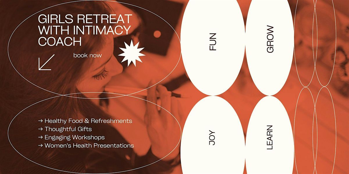 Girls Retreat with Intimacy Coach