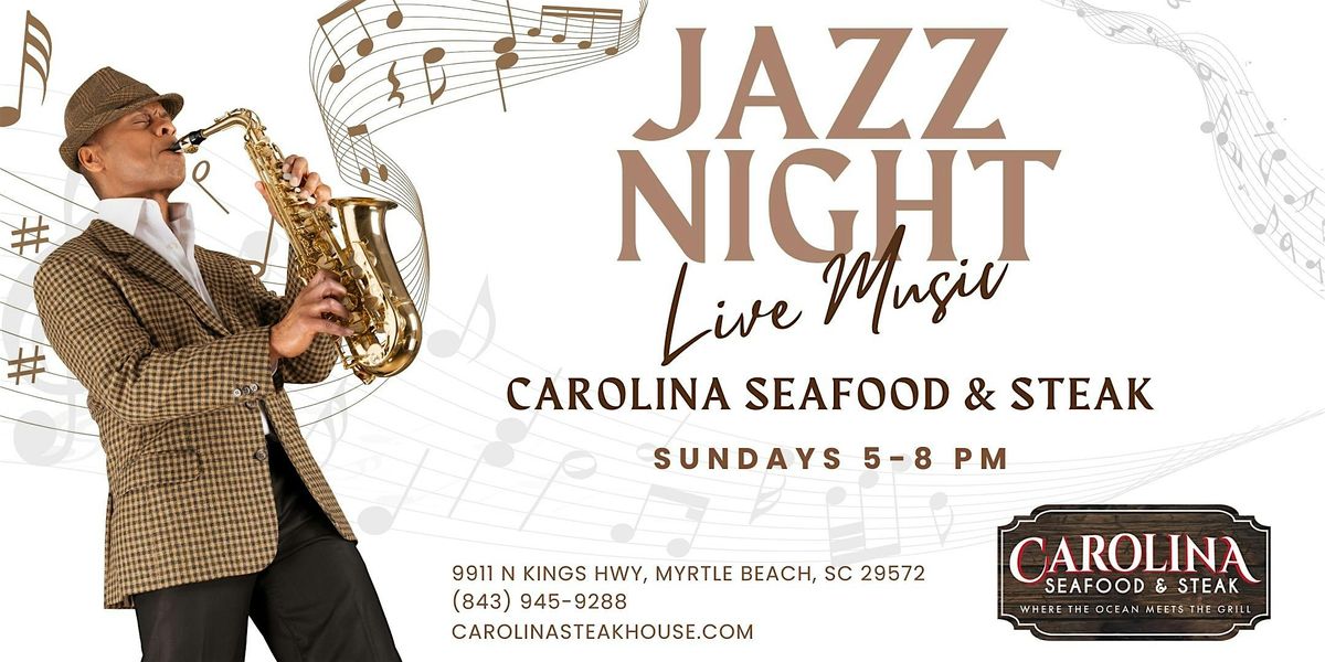 Live Jazz Music at Carolina Seafood & Steak