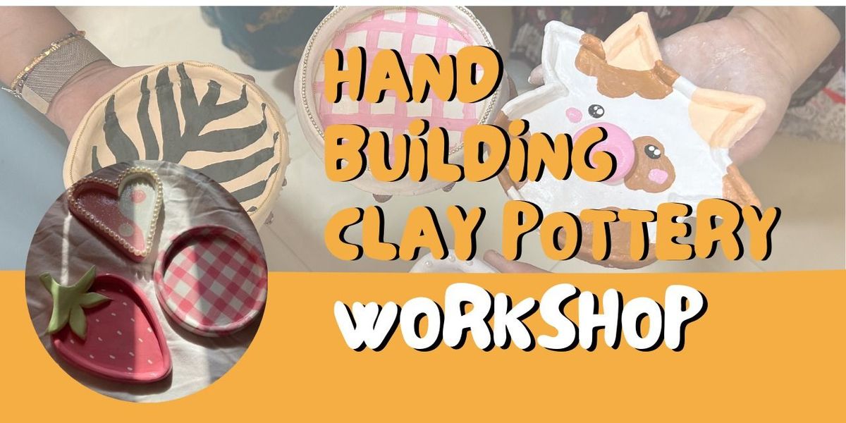 Hand building pottery workshop