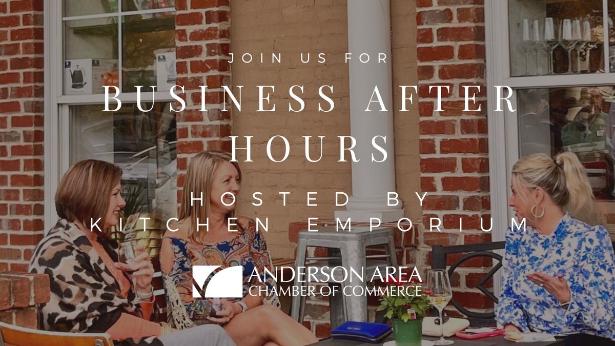 Business After Hours hosted by The Kitchen Emporium & Gifts