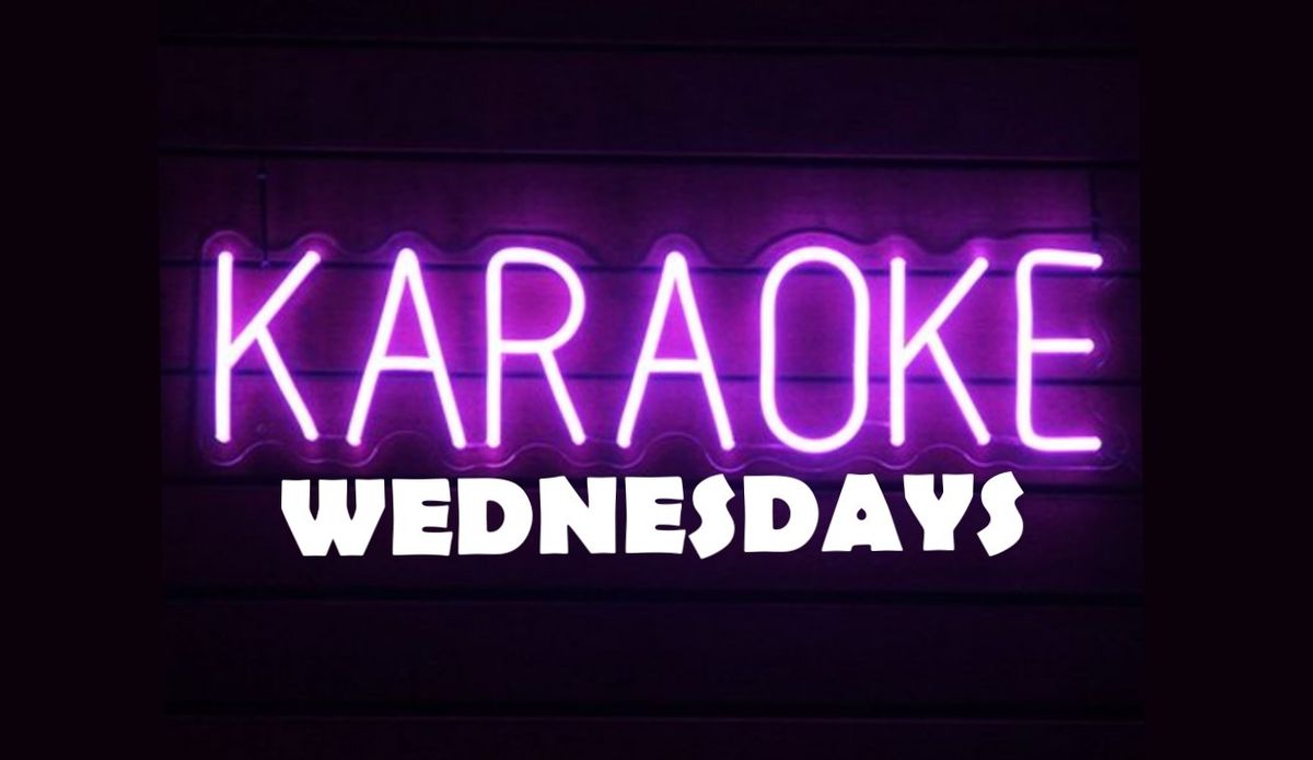 WEEKLY WEDNESDAY KARAOKE NIGHT! (( FREE ADMISSION ))