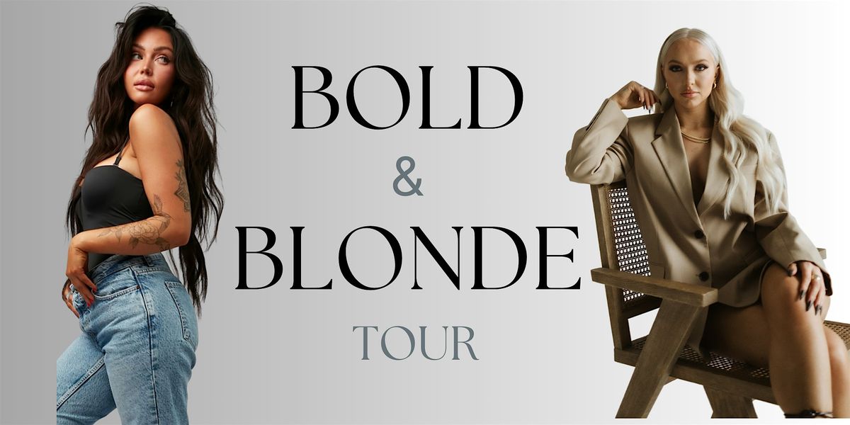 Bold & Blonde Tour