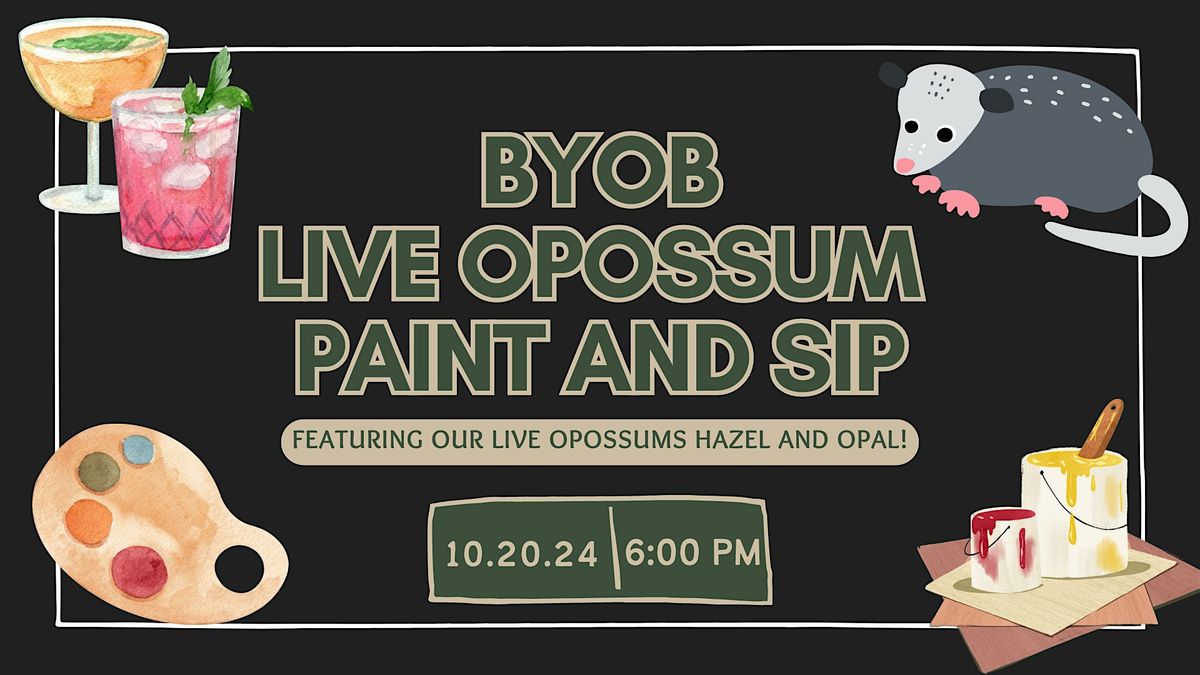 Opossum Paint and Sip Art Night! BYOB @ The Insect Asylum