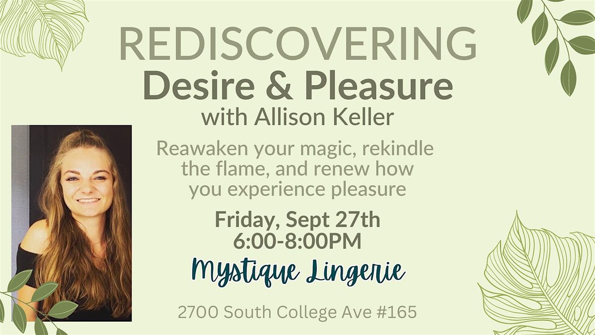 REDISCOVERING Desire & Pleasure with Allison Keller