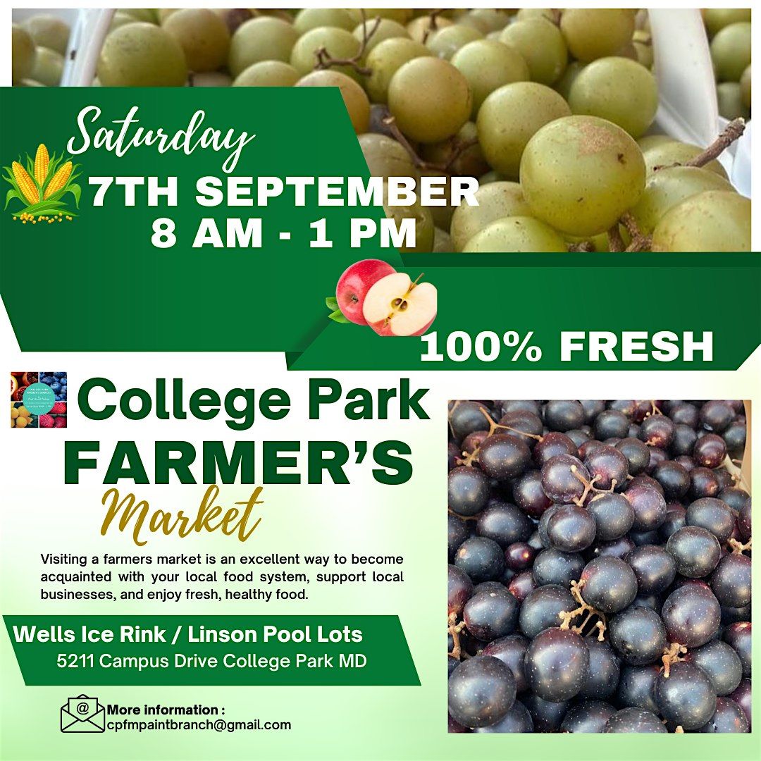 College Park Farmer's Market @ Paint Branch Parkway ~  Saturdays 8 AM - 1PM