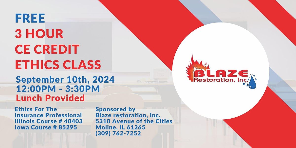 September 10th 3 Hour CE Credit Ethics Class Hosted by Blaze Restoration