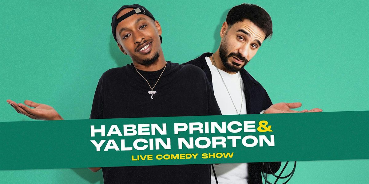 Haben Prince & Yalcin Norton - Doppelsolo Comedy Show