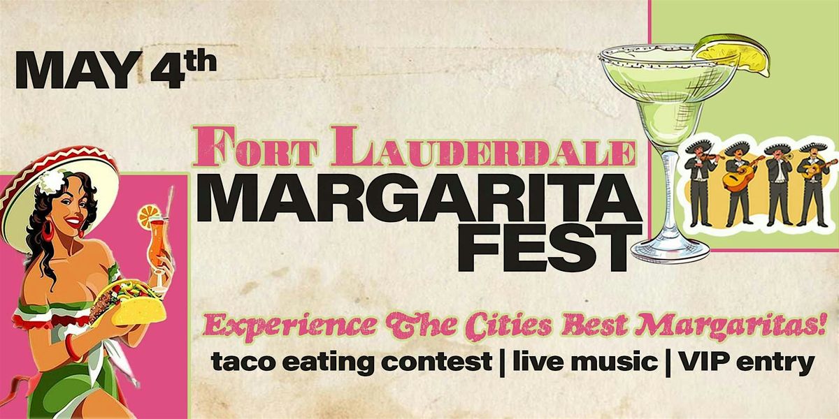 Ft Lauderdale Margarita Fest 2024