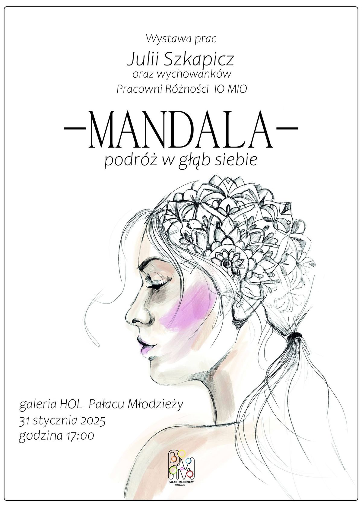 Mandala - Podr\u00f3\u017c w G\u0142\u0105b Siebie, wernisa\u017c wystawy prac Julii Szkapicz