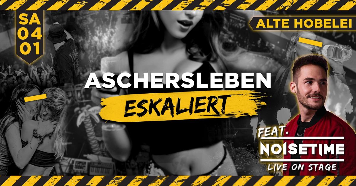 ASCHERSLEBEN ESKALIERT MEGA PARTY | Alte Hobelei | 04.01.