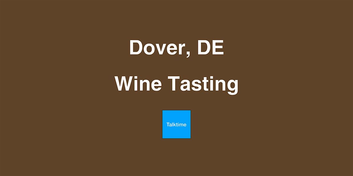 Wine Tasting - Dover