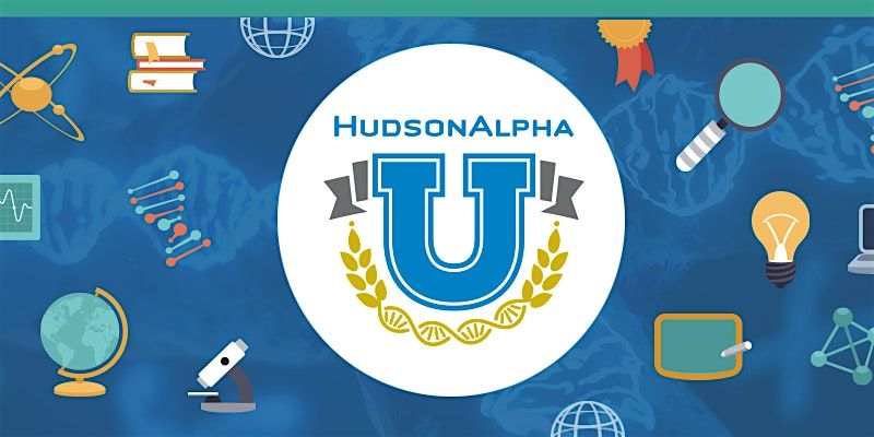 HudsonAlpha U: Wiregrass - Recent Genomics and Biotech Discoveries