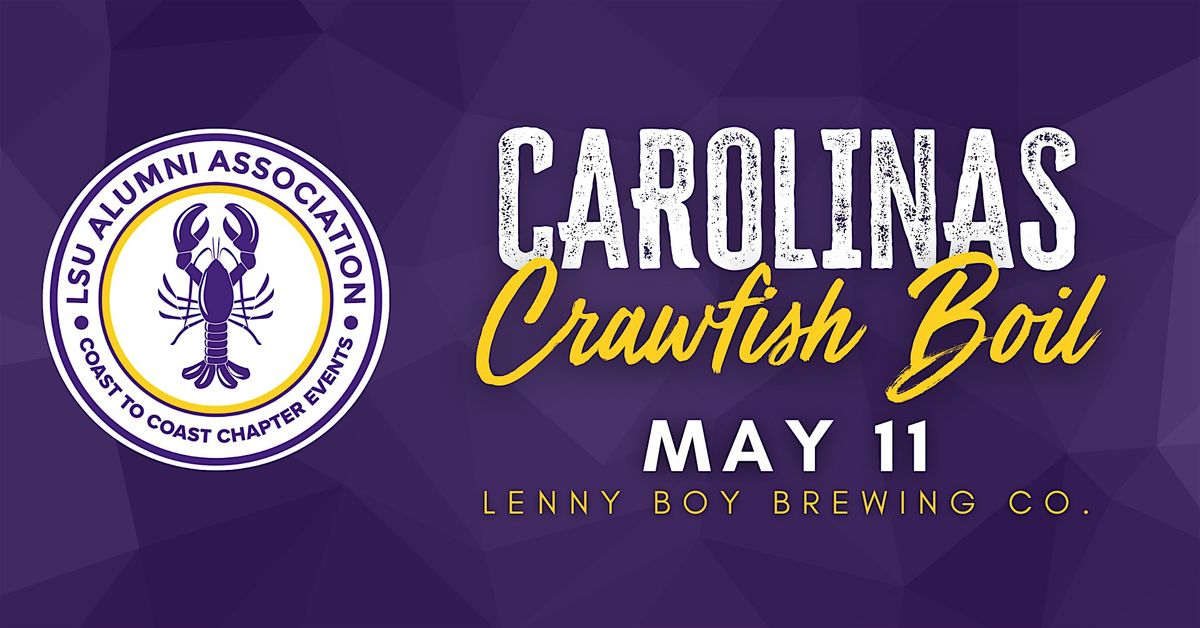 2024 LSU Carolinas Charity Crawfish Boil