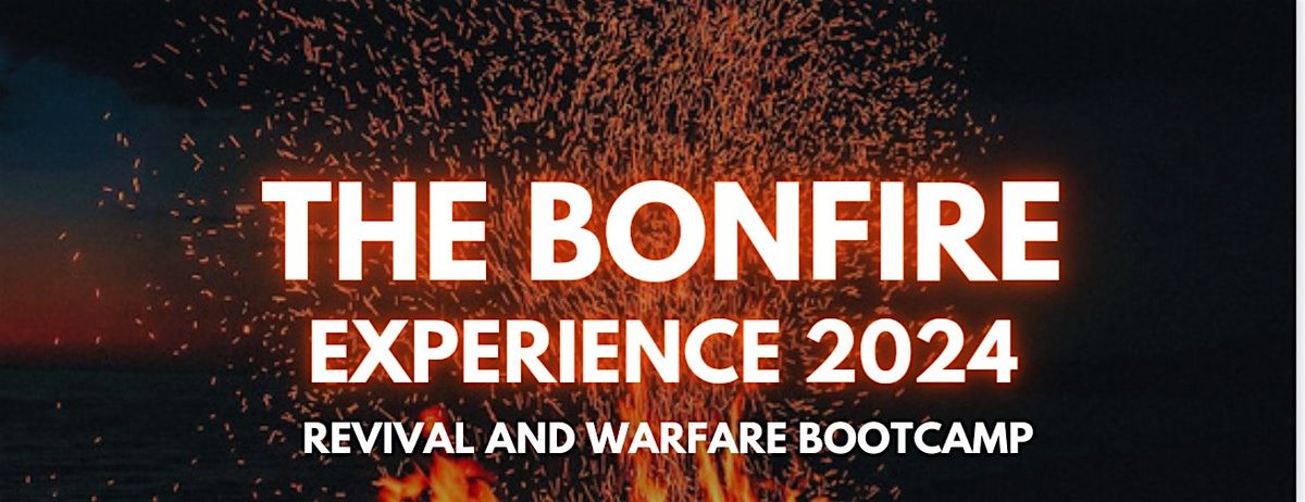 THE BONFIRE EXPERIENCE 2024