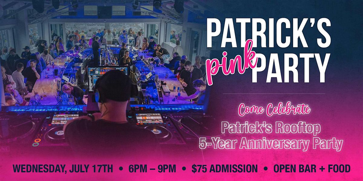 Patrick's 5 Year Anniversary Pink Party