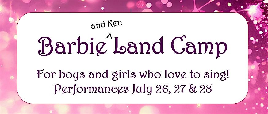 Barbie and Ken Land Camp Finale Performances