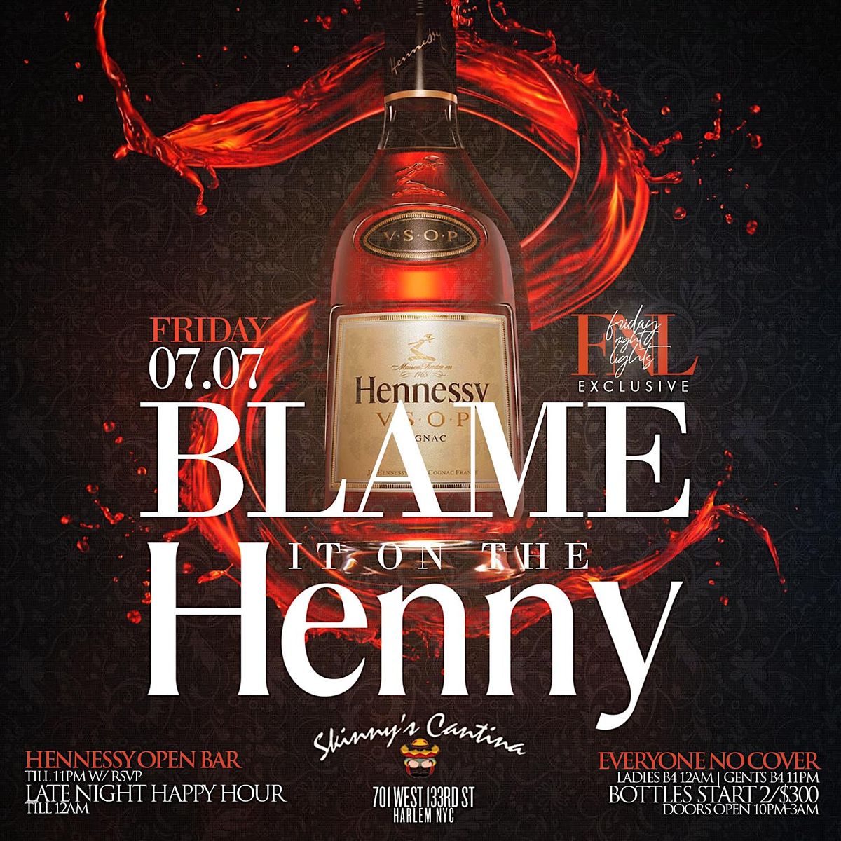 Blame It On The Henny, open bar, free entry, late happy hour, Outdoor Venue