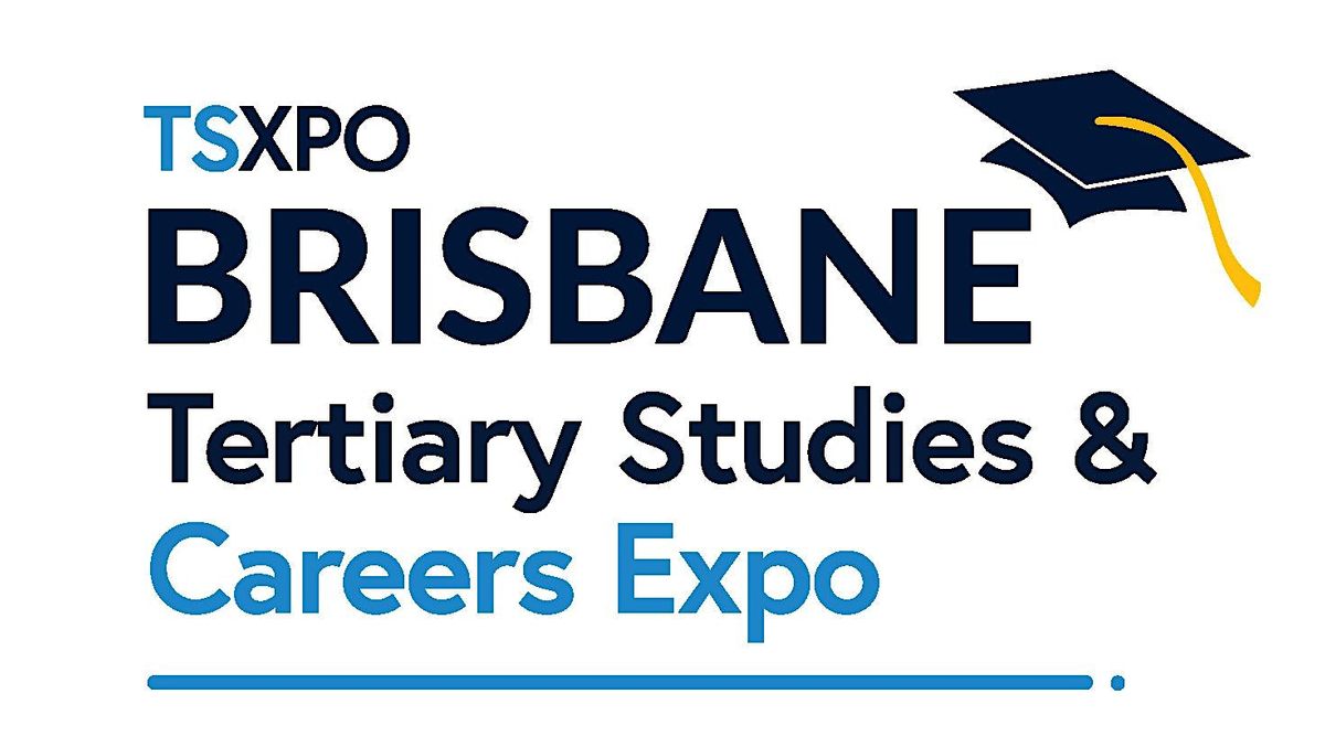 Brisbane Tertiary Studies and Careers Expo TSXPO