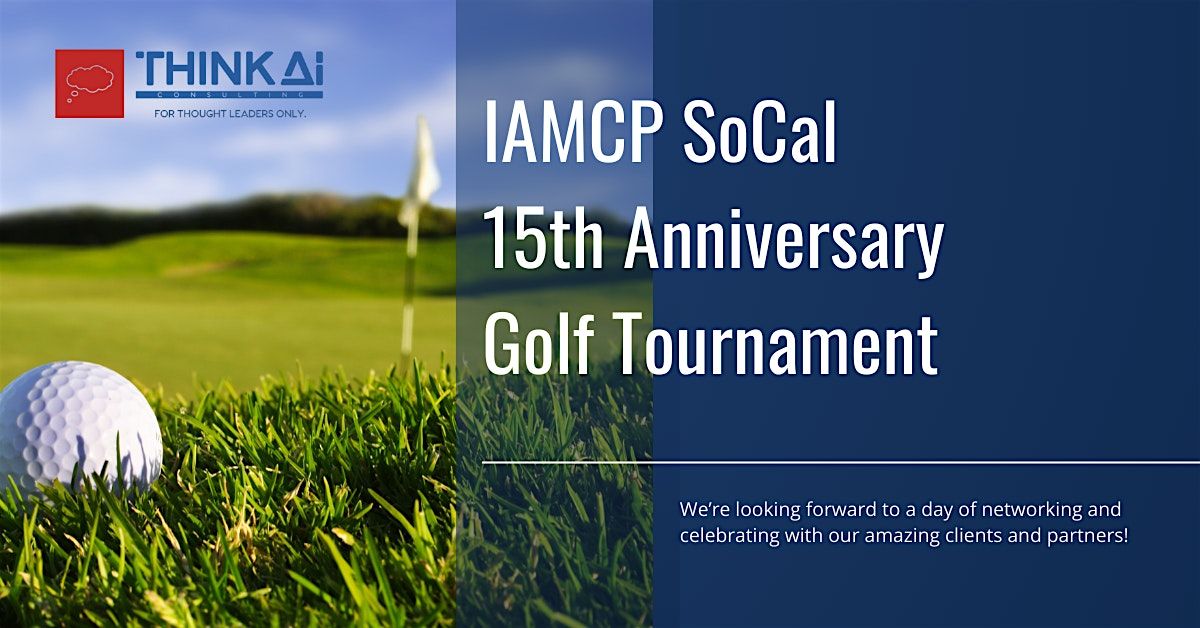 IAMCP SoCal 15th Anniversary Golf Tournament