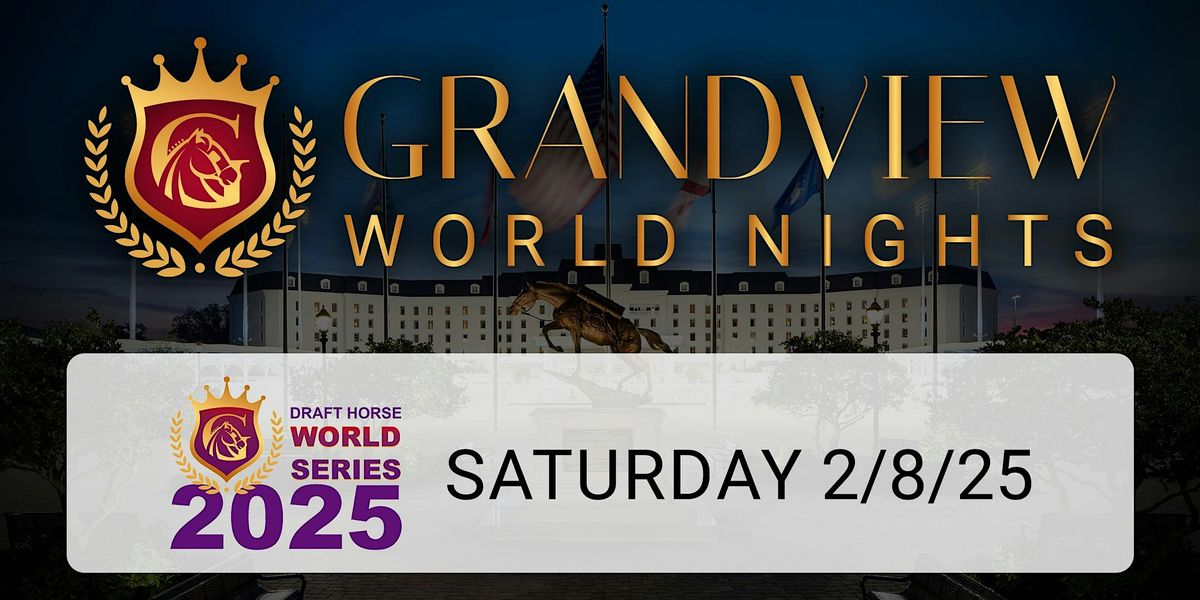 Grandview World Nights Saturday 2025