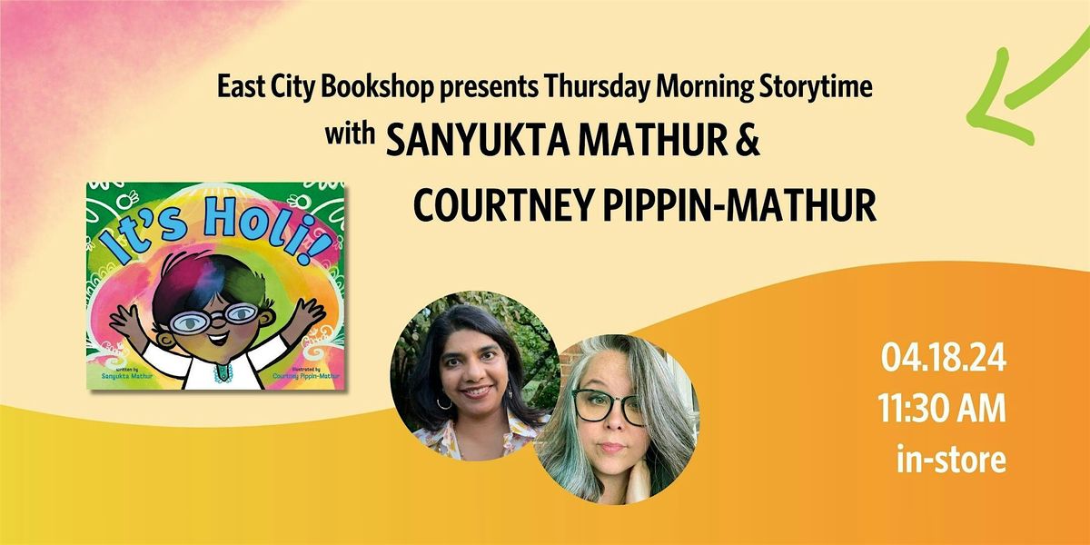 In-Store Storytime: Sanyukta Mathur & Courtney Pippin-Mathur, It's Holi!