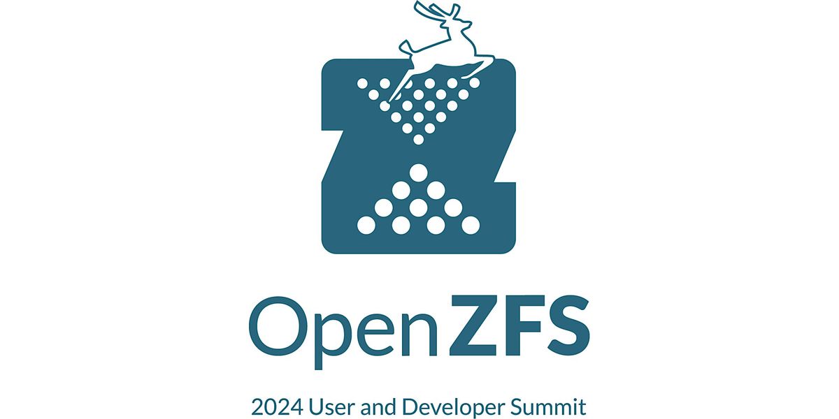 OpenZFS User and Developer Summit 2024