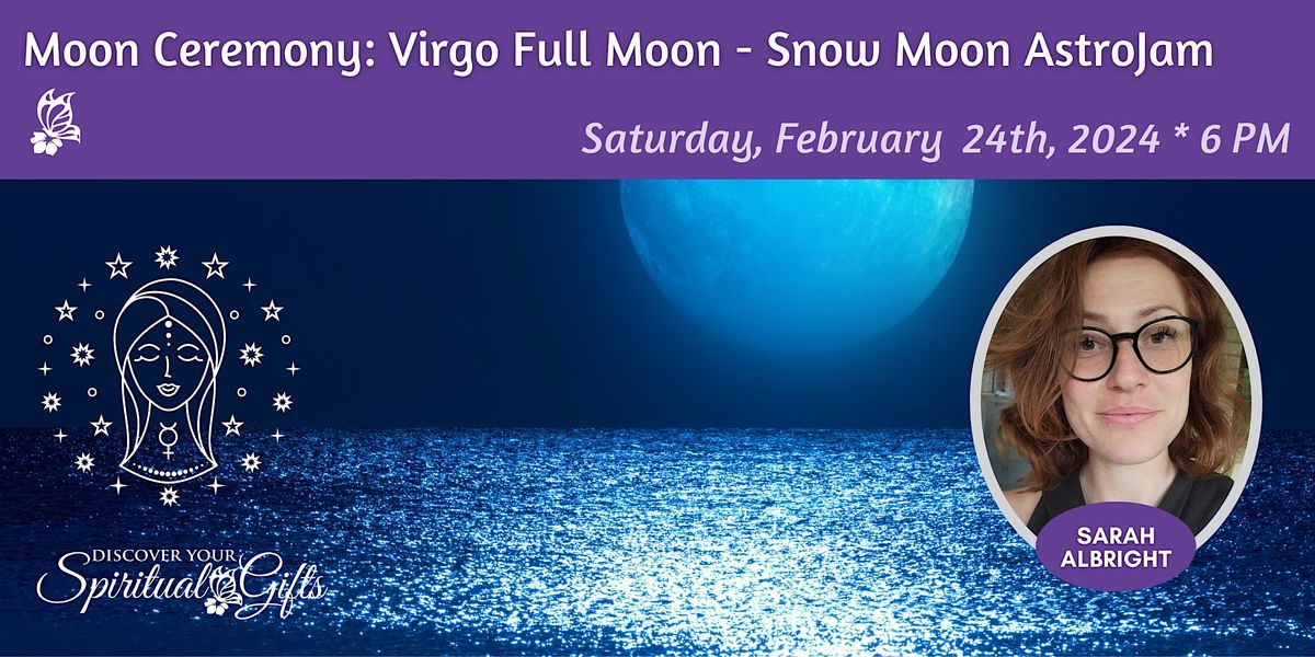 Moon Ceremony Virgo Full Moon Snow Moon AstroJam, Discover Your