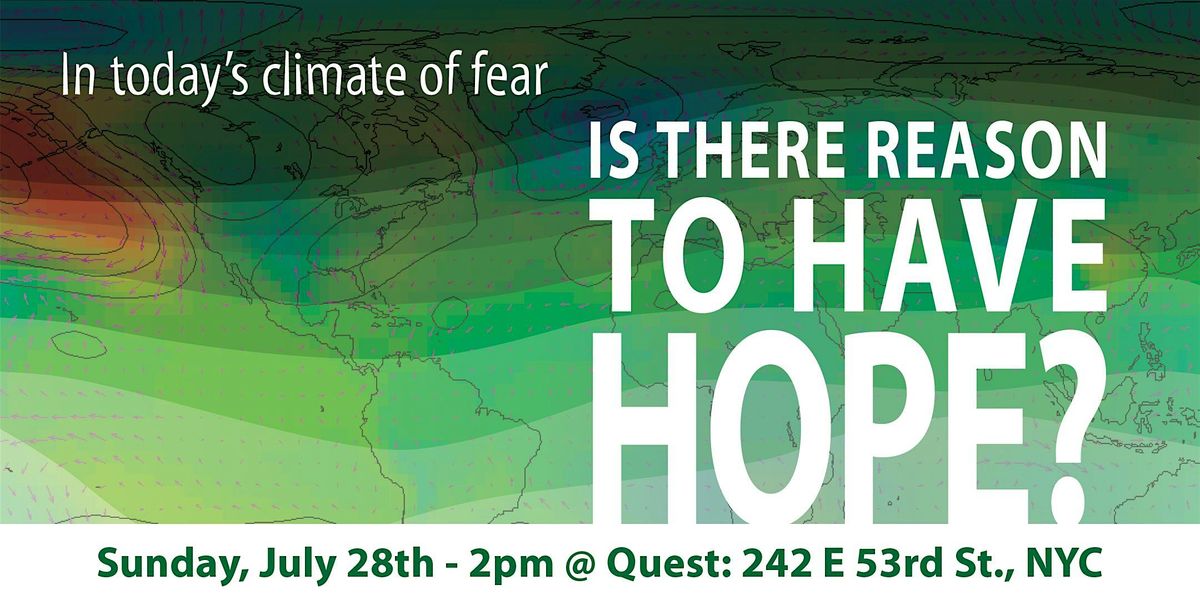 In today's climate of fear,  is there reason to have hope?