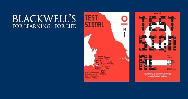 A TEST SIGNAL Showcase - Celebrating the Very Best of Northern Writing