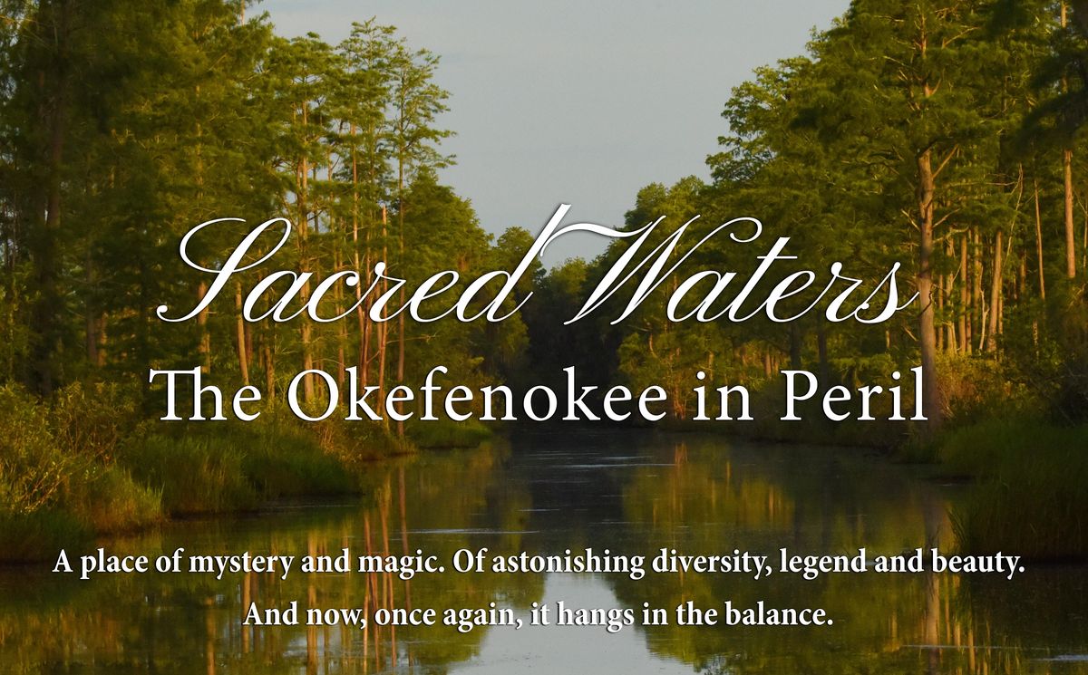 Sacred Waters: The Okefenokee In Peril