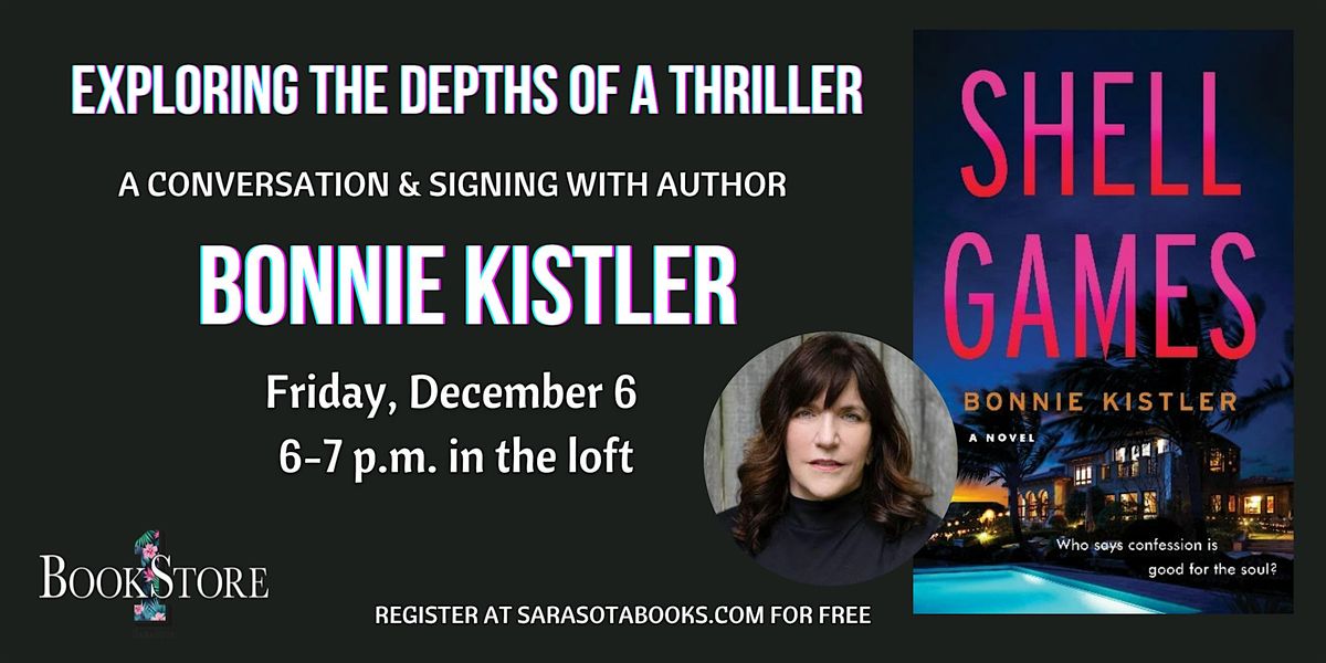 Exploring the Depths of a Thriller with Novelist Bonnie Kistler