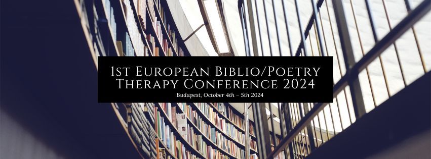 1st European Biblio\/Poetry Therapy Conference 2024