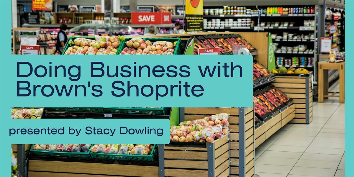 Doing Business with Brown's Shoprite