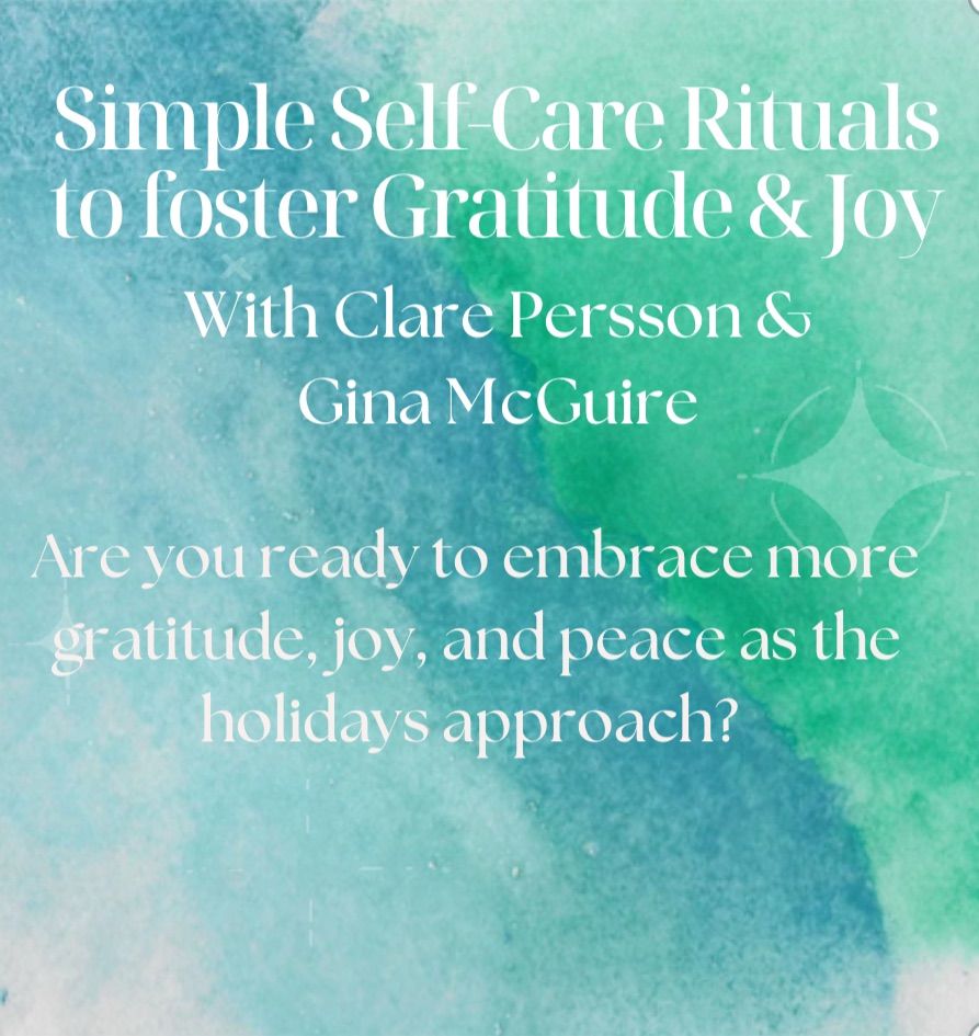 4 week series with Gina McGuire & Clare Persson- SIMPLE SELF CARE RITUALS