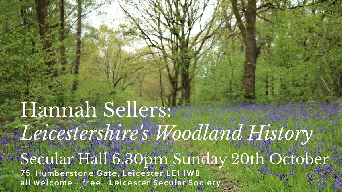 Leicestershire's Woodland History - Hannah Sellers