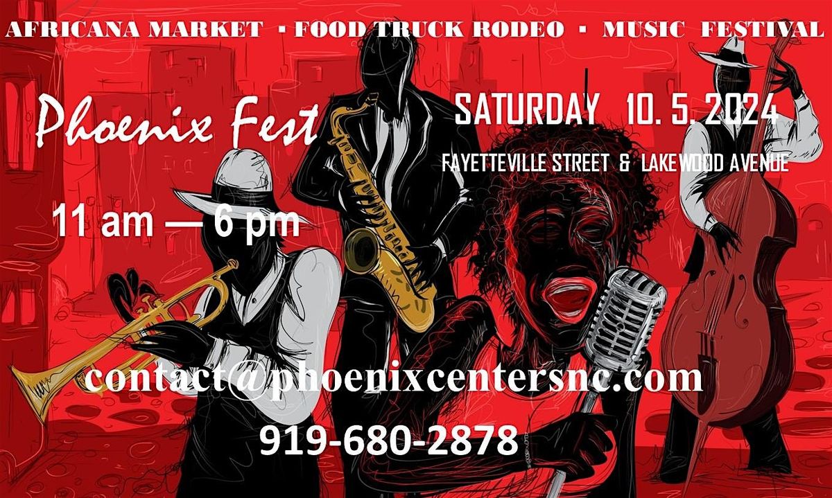Phoenix Fest Music Fest, Food Truck Rodeo & Africana Market      Durham NC