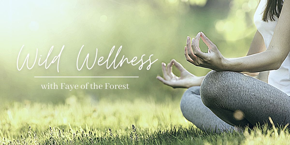 Wild Wellness: meditation & mindfulness in the Gardens: August